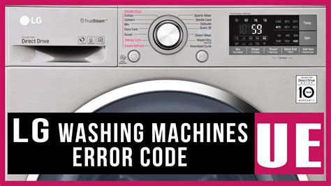 How to Fix the LG Washer UE Error Code